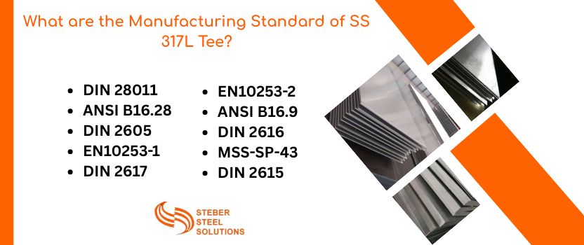 What are the Manufacturing Standard of SS 317L Tee?